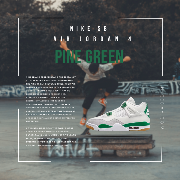 圖片 NICEDAY 代購 Nike SB x Air Jordan 4 'Pine Green' 松樹綠 DR5415-103